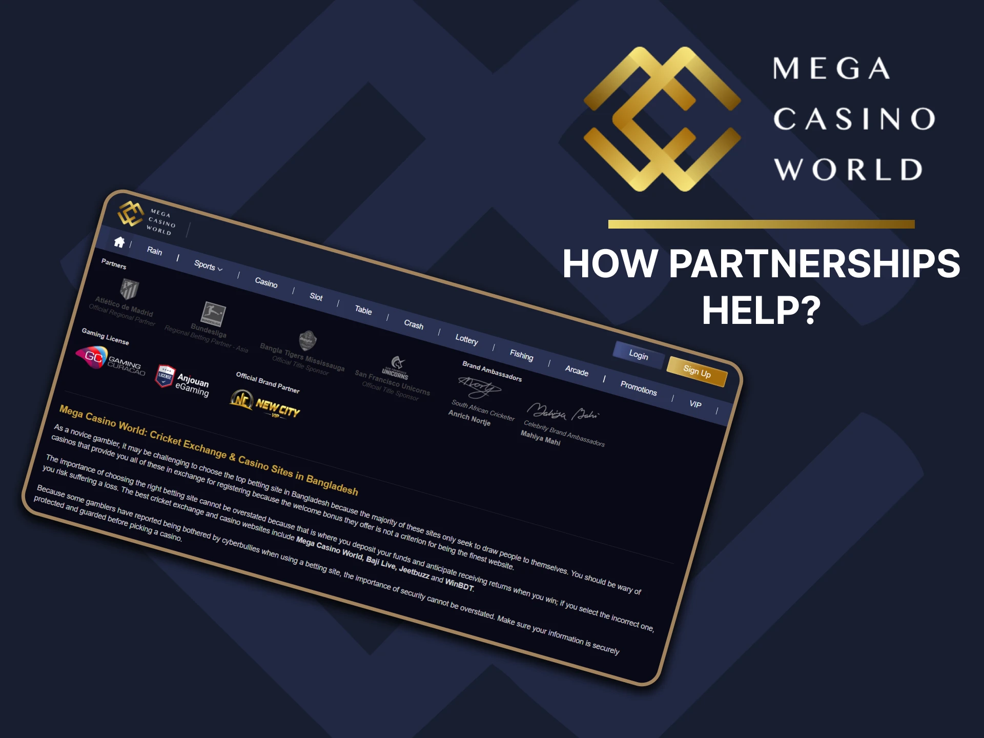 Find out how partnerships help to develop Mega Casino World.